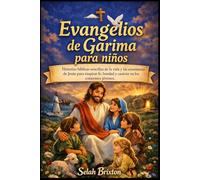 Evangelios de Garima para niños: Historias bíblicas sencillas de la vida y las enseñanzas de Jesús para inspirar fe, bondad y carácter en los corazones jóvenes.