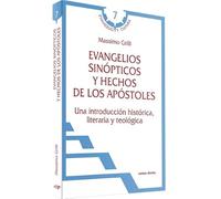 Evangelios sinópticos y Hechos de los Apóstoles. Una introducción histórica, literaria y teológica. (Evangelio y Cultura)