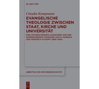 Evangelische Theologie zwischen Staat, Kirche und Universität: Eine Ortsbestimmung ausgehend von der Korrespondenz zwischen Adolf Harnack und Friedrich Althoff (1886-1908): 168