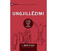 Evangelism / Ungjillëzimi: How the Whole Church Speaks of Jesus / Si flet e gjithë kisha për Jezusin (Building Healthy Churches (Albanian))