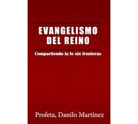 EVANGELISMO DEL REINO: Compartiendo la fe sin fronteras.