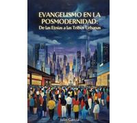 Evangelismo en la Posmodernidad:: De las Etnias a las Tribus Urbanas
