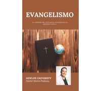 EVANGELISMO: La misión de llevar el Evangelio al mundo