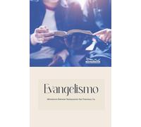 Evangelismo Personal: La Preparación y Estrategias para Ganar Almas