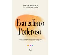 Evangelismo Poderoso: Descubre el evangelismo poderoso y cómo el Espíritu Santo transforma vidas a través de señales y maravillas (Serie de libros poderosos)