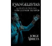 Evangelistas: La opción de Dios para los nuevos tiempos