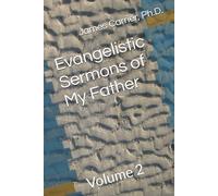 Evangelistic Sermons of My Father: Volume 2