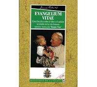 Evangelium vitae: Carta Encíclica sobre el valor y el carácter inviolable de la vida humana (Magisterio de la Iglesia. Documentos)