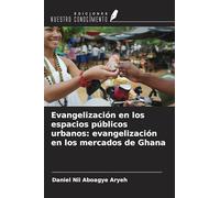Evangelización en los espacios públicos urbanos: evangelización en los mercados de Ghana