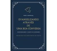 Evangelizando Através De Uma Boa Conversa (ebook)
