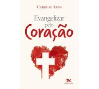 Evangelizar Pelo Coração (Em Portuguese do Brasil)