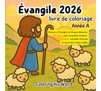 Évangile 2026 livre de coloriage: Année A : Apprends l’Évangile de chaque dimanche avec une histoire, une réflexion et une petite prière