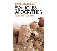 Evangiles Apocryphes: Coffret en 3 volumes : L'évangile de Marie ; L'évangile de Thomas ; L'évangile de Philippe