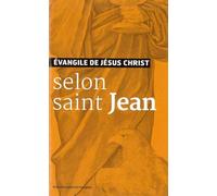 Evangiles de Jésus-Christ selon saint Jean: Nouvelle traduction liturgique