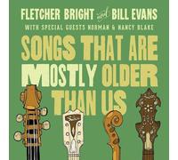 Evans Bill and Fletcher Bright - Songs That Are Mostly Older Than Us