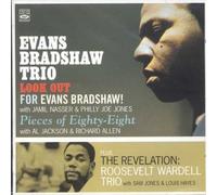 Evans Bradshaw Trio. Look Out for Evans Bradshaw! + Pieces of Eighty-Eight + Roosevelt Wardell's The Revelation by Evans Bradshaw, Roosevelt Wardell, Philly Joe Jones, Richard Allen, Sam Jones, L (2011-11-25)
