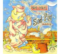 Evans,Dave - Sad Pig Dance