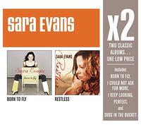 Evans, Sara - X2:Born to Fly/Restless
