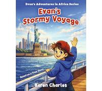 Evan's Stormy Voyage: Evan's Adventures in Africa Series, Based on a True Story