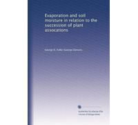 Evaporation and soil moisture in relation to the succession of plant assocations. 1