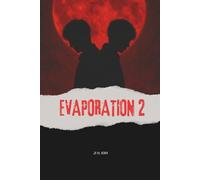 Evaporation II : The Hour of the Beast (Evaporation Trilogy)