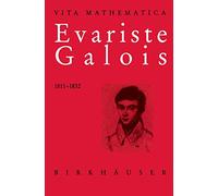 Evariste Galois 1811-1832: 11 (Vita Mathematica, 11)