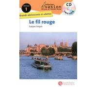 EVASION NIVEAU 1 LE FIL ROUGE + CD (LECTURAS GRADUADAS)