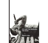 Eve and the Prickless - The Dome