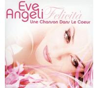 Eve Angeli - Une Chanson Dans Le Coeur