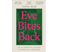 Eve Bites Back: An Alternative History of English Literature