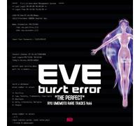 EVE burst error THE PERFECT""