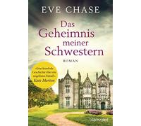 Eve Chase Carolin Müller Das Geheimnis meiner Schwestern: Roman (Tapa blanda)