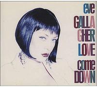 Eve Gallagher - Love Come Down