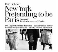 Eve Gigliotti - Eric Schorr: New York Pretending to be Paris