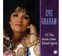 Eve Graham - 'Til the Season Comes 'Round Again