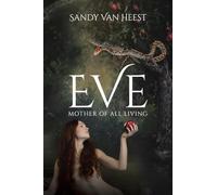 EVE: Mother of All Living