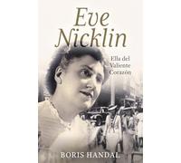 Eve Nicklin: Ella del Corazón Valiente