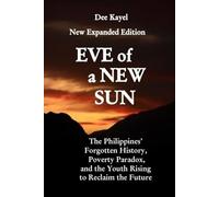 Eve of a New Sun: The Philippines' Forgotten History, Poverty Paradox, and the Youth Rising to Reclaim the Future