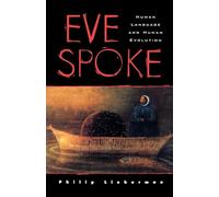 Eve Spoke: Human Language and Human Evolution