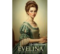 Evelina: A Young Lady’s Entrance into the World
