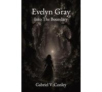 Evelyn Gray Into The Boundary: 1