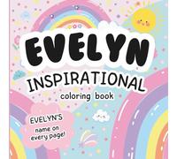 Evelyn Inspirational Coloring Book: Personalized Just for Evelyn - Evelyn's Name Appears on Every Coloring Page
