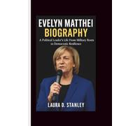 EVELYN MATTHEI BIOGRAPHY: A Political Leader’s Life From Military Roots to Democratic Resilience