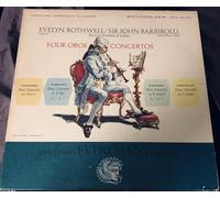 EVELYN ROTHWELL: FOUR OBOE CONCERTOS LP /PRO ARTE ORCHESTRA OF LONDON /SIR JOHN BARBIROLLI, CONDUCTOR