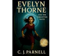 Evelyn Thorne: and the Forgotten Pages: 1