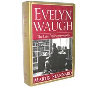 Evelyn Waugh: The Later Years 1939-1966