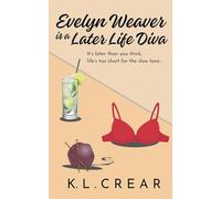 Evelyn Weaver is a Later Life Diva: 3 (Teapots & Tequila Shots)