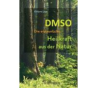 Evelyne Laye DMSO - Die erstaunliche Heilkraft aus der Natur (Tapa blanda)