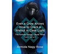 Even a Crow Knows How to Crack a Walnut in Clear Light