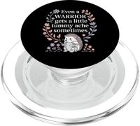 Even A Warrior Gets A Little Tummy Ache Sometimes |- PopSockets PopGrip para MagSafe